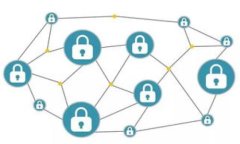 如何安全高效地下载和使用区块链钱包APP